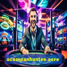 acompanhantes acre